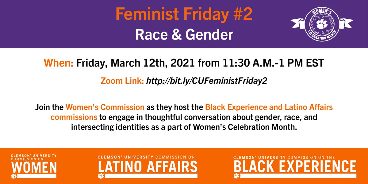 Join the Clemson Commission on Women, Commission on Latino Affairs, and the Commission on the Black Experience for the upcoming Feminist Friday #2: Race and Gender.