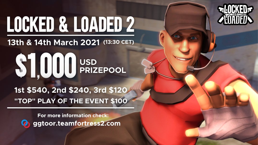Reminder for all 6v6 teams; sign-ups for Locked &amp; Loaded2 close at 21:00 CET, 12th March. Please don't leave it to the last second to register. 
💵$900 is going to top 3 and $100 to one epic play from either invite or open💵
 💻 ggtoor.teamfortress2.com
🗣️ discord.teamfortress2.com