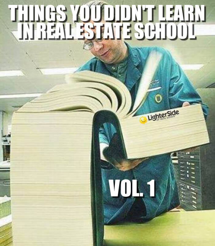 Getting your real estate license is one thing, really understanding real estate is another! 

With 27 years of real estate experience, I’ve finally made it to volume 2 of this book 🤣