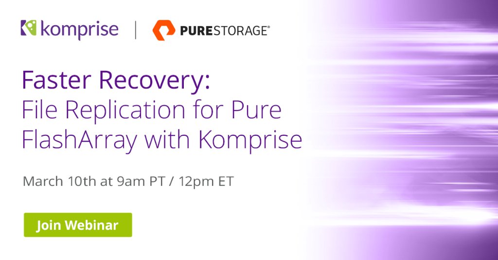EverpureData's tweet photo. Join Pure and @Komprise today for a live webinar on how to increase availability, minimize #data loss, replicate files and more for faster #datarecovery. Attend here: https://t.co/6WVJid3yJD https://t.co/RQyptiJkLH