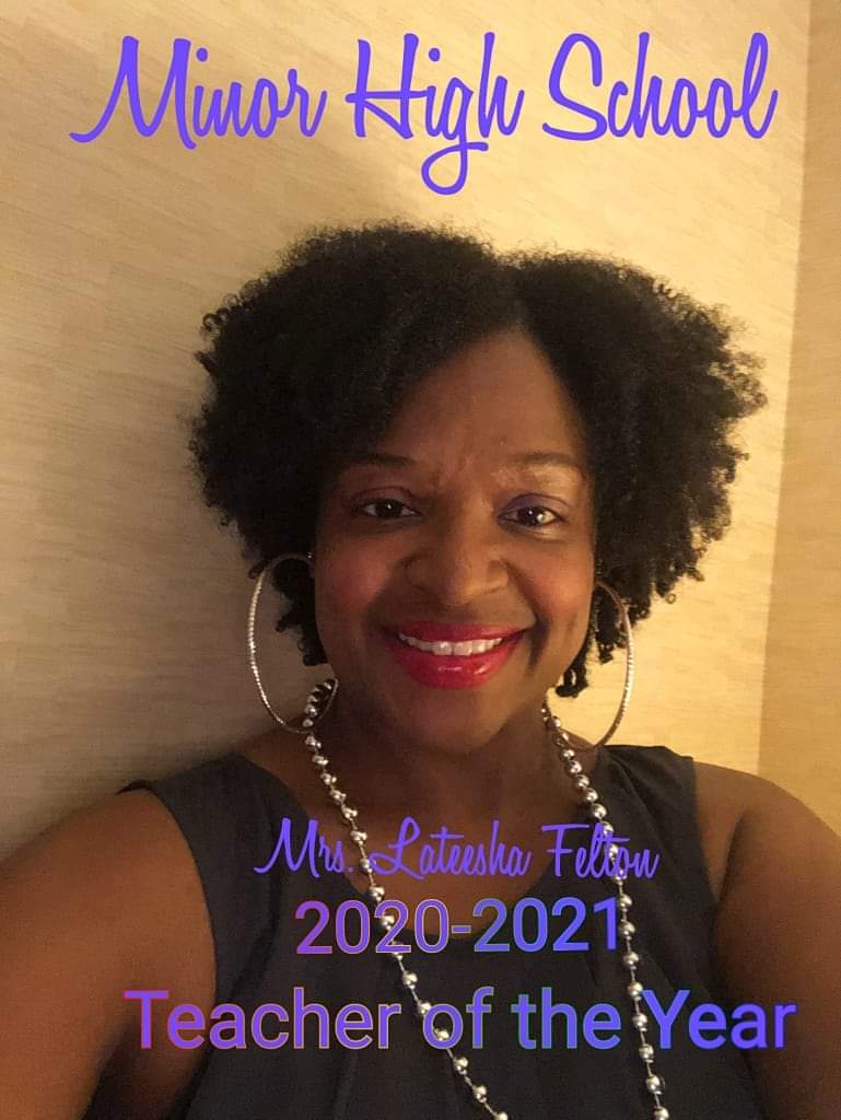 MinorHighTigers's tweet photo. Congratulations to Mrs. Lateesha Felton, 2020-2021 Teacher of Year!! #MINORPRIDE https://t.co/xegSA9F58O