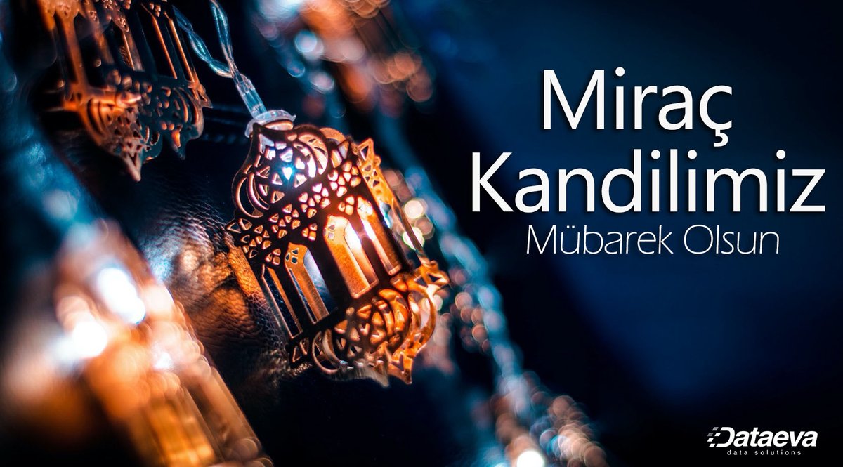 Dataevatech's tweet image. Milletimizin ve tüm İslam aleminin Miraç Gecesi mübarek olsun
#MiraçKandili