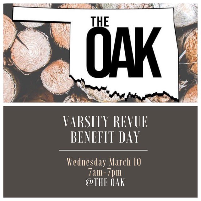 Join us for our benefit day at The Oak!Don’t forget to mention Varsity Revue at checkout!