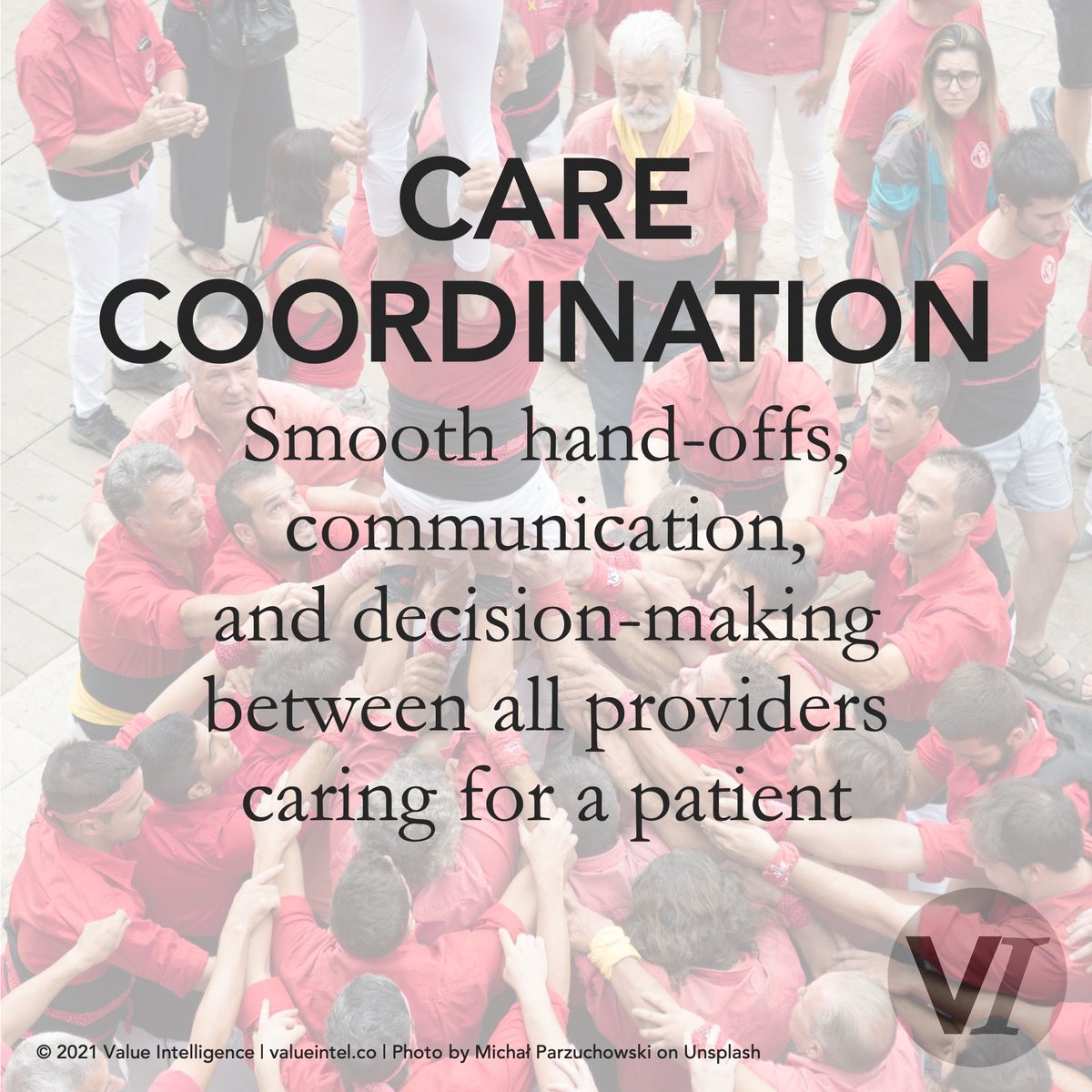 valueintel's tweet image. CARE COORDINATION | Smooth hand-offs, communication, and decision-making between all providers caring for a patient | #valuebasedhealthcare #VBHC