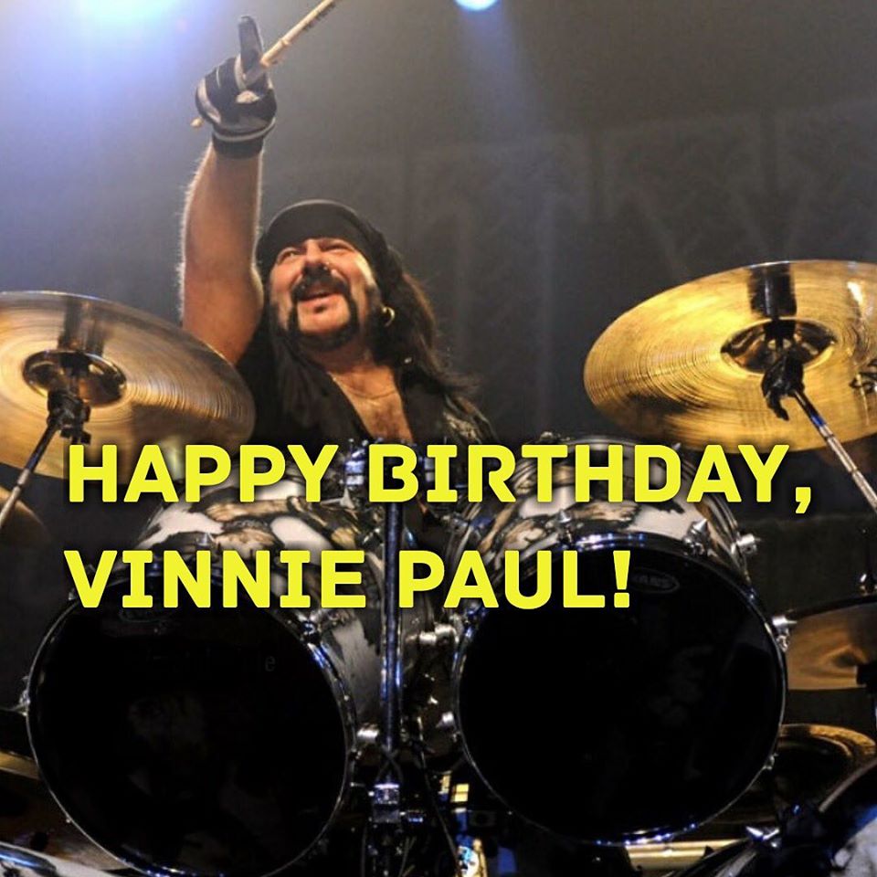 Happy Birthday
Former Drummer for Pantera
Vinnie Paul 
Born March 11th, 1964
Paased away june 22nd, 2018 
