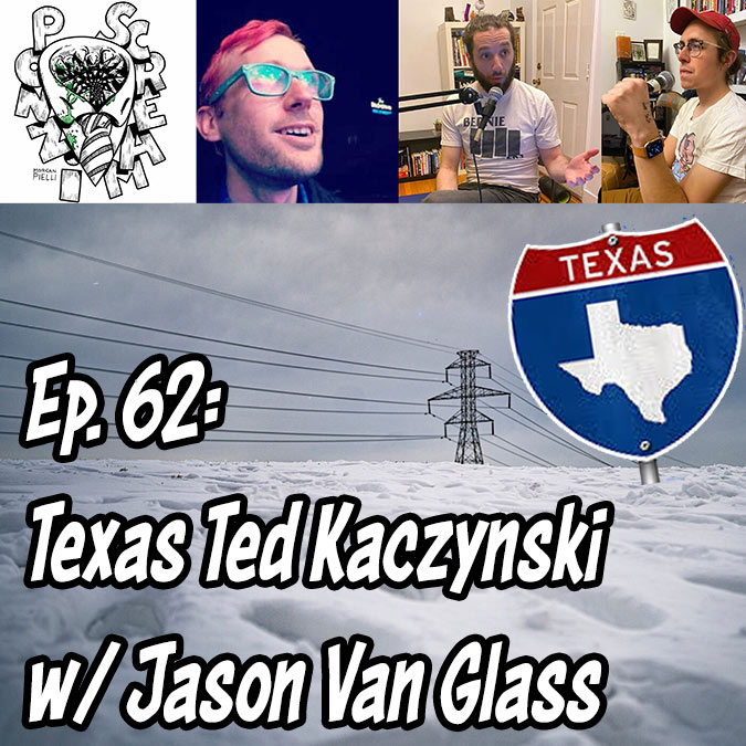 Ponzi Scream Ep 62: Texas Ted Kaczynski w/ Jason Van Glass

Comedian and Man About LA <a href="/JasonVanGlass/">JVG 骨</a> disputes new revelations in the Texas energy price gouging. With <a href="/dannyfelts/">Mr. Clamsandwich</a> &amp; @davidbradleyeye #texas #blackouts #tedkaczynski

good-orbit.com/podcast/ponzi-…
