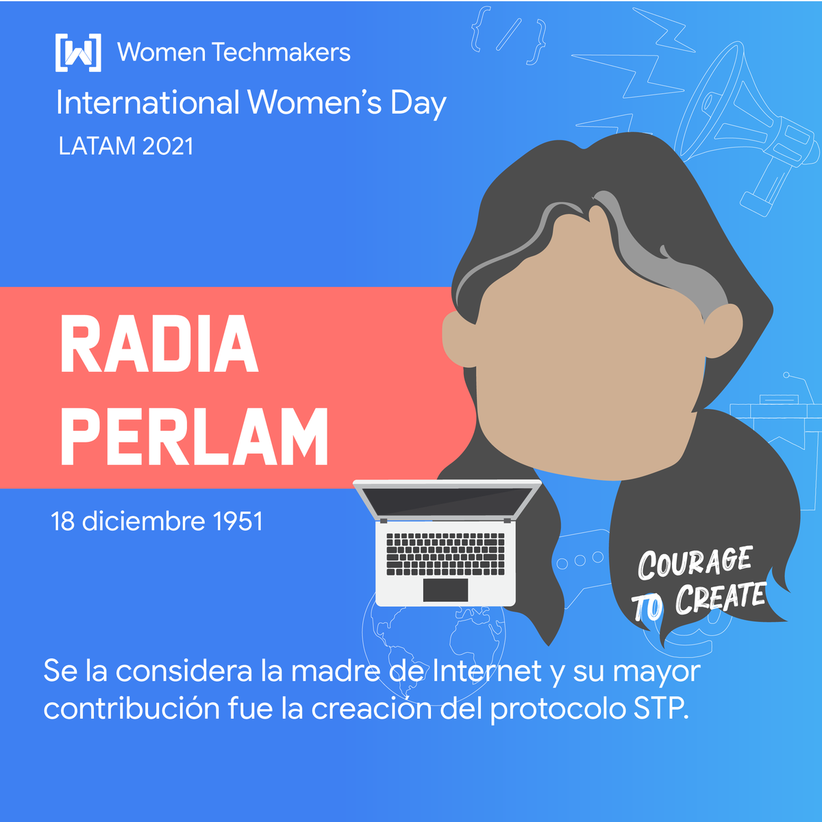 "MujeresTECH 👩🏻‍💻: Conoce a Radia Perlman y porqué nos inspira en el #IWDLatam21
✍️ Regístrate Aquí : (LINK)

#IWD #IWD21 #IWD2021 #WomenTechmakers #WTM #CourageToCreate #LATAM"
