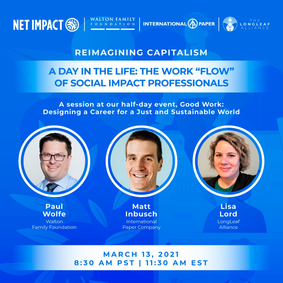 What's the day-to-day life like for a #socialimpact professional?

Go on career journeys with philanthropic, corporate, and nonprofit leaders from <a href="/WaltonFamilyFdn/">Walton Foundation</a>, <a href="/IntlPaperCo/">International Paper</a>, and @longleafallianc!

#GoodWork on Saturday, March 13: netimpact.org/good-work-care…