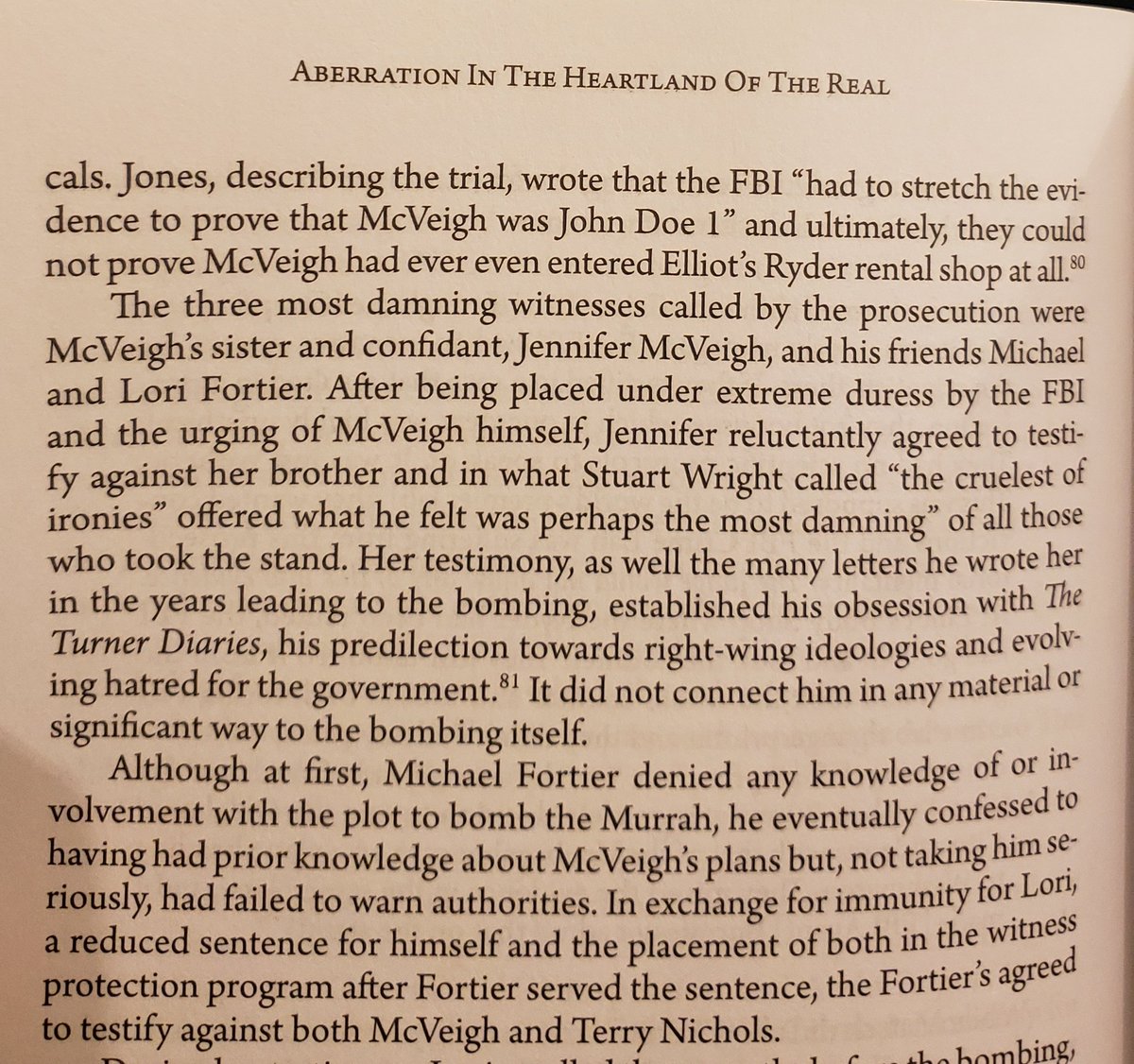 The prosecution's three star witnesses were character witnesses, essentially. None of the three tied McVeigh to the bomb plot in a concrete, material way.