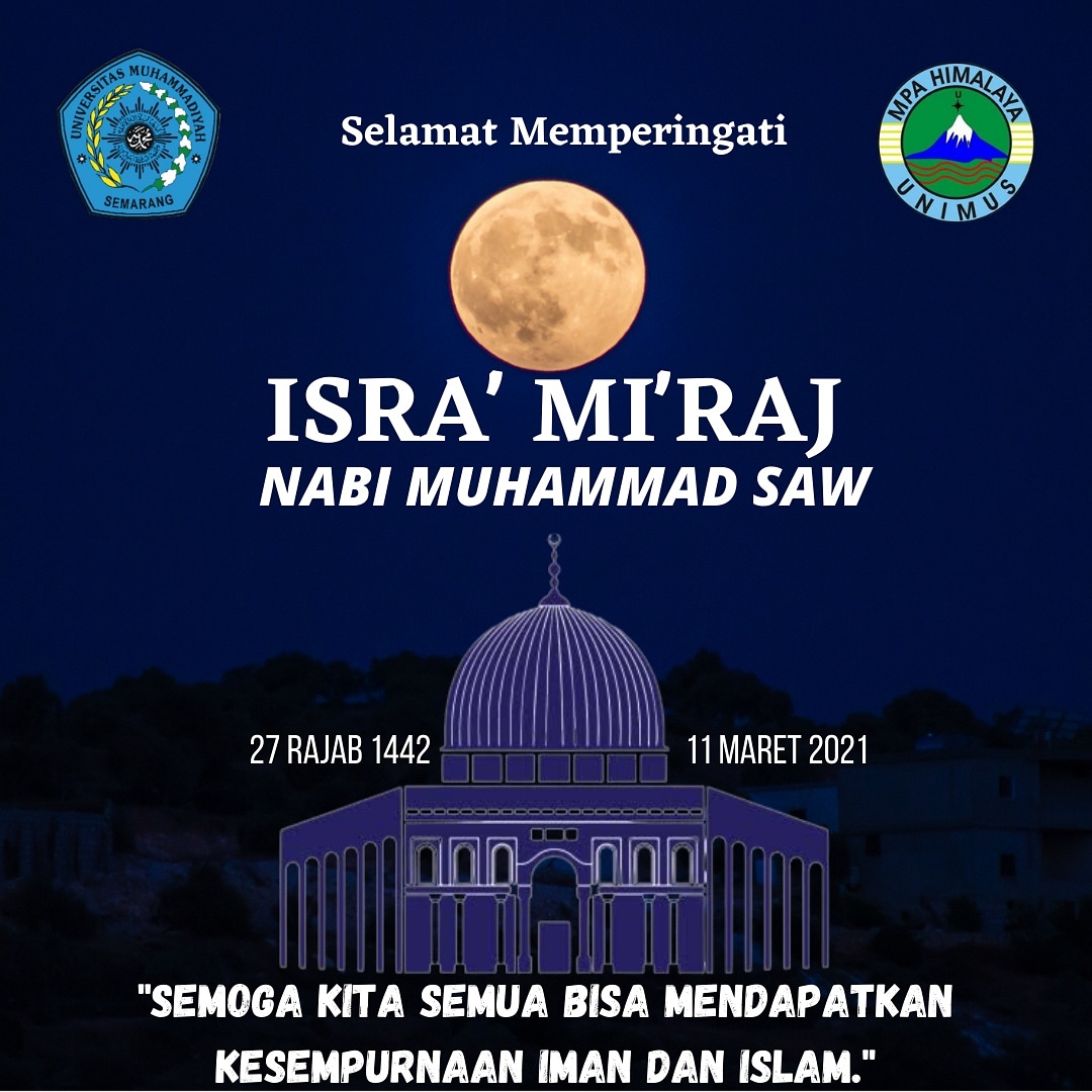 Mapala_Himalaya's tweet photo. [ Isra' Mi'raj Nabi Muhammad SAW ]

"Selamat memperingati Isra' Mi'raj bagi umat Muslim yang merayakan. Semoga bisa mendapatkan kesempurnaan iman dan Islam." https://t.co/WEC3qQ3zG2