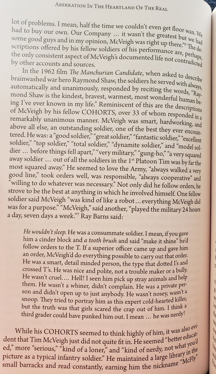 McVeigh, who always tested well on intelligence/aptitude exams, wrote to a friend about being "aware" that he was being brainwashed in basic training. He also excelled and was a "consummate soldier," earning almost universal rave reviews for his performance.