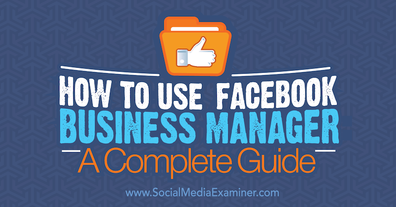 emiliemarquois's tweet photo. #GuideDuJour pour découvrir ou en savoir + sur "Facebook Business Manager". Mais c'est quoi au juste ? Un outil assez méconnu, non ? 👉 https://t.co/5vAeoziJvI via @SMExaminer #SocialMedia #CM #Facebook https://t.co/7TxrHK5eQX