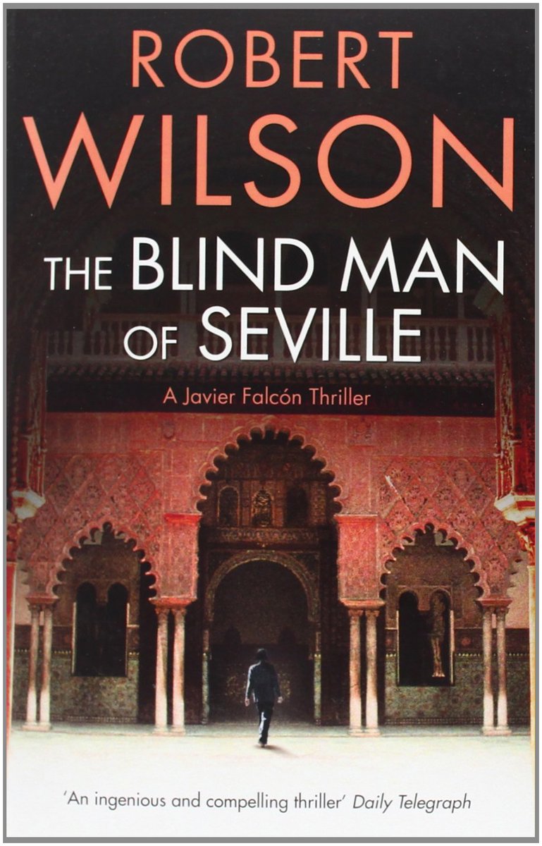 SandraDanby's tweet image. Inspector Falcón heads for breakdown in THE BLIND MAN OF SEVILLE by @RobWilsonwriter #ThursdayThriller bit.ly/1sb5tGg