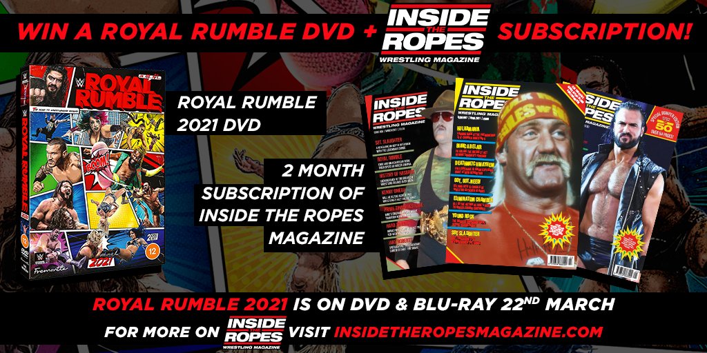 WWENetflixNews's tweet image. FOLLOW &amp;amp; RT for a chance to #WIN! We&apos;ve tag teamed with our pals at @Inside_TheRopes to put together this incredible #competition! Royal Rumble 2021 + a 2-month subscription for Inside the Ropes Magazine! One DVD+subscription #prize package to #giveaway! Comp ends 22 March