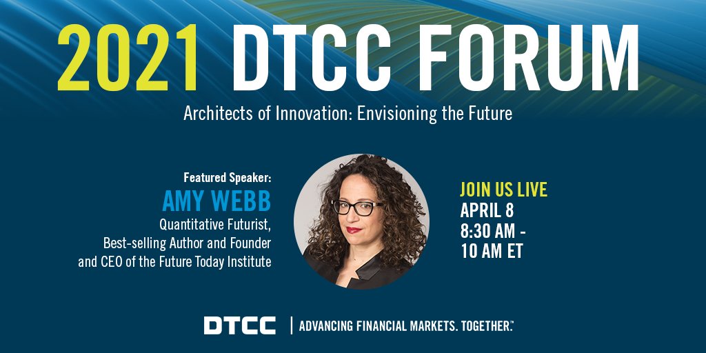The_DTCC's tweet photo. Join us live at the 2021 DTCC Forum for a virtual conversation we envision what's next for #posttrade and the #financial marketplace.  Amy Webb, Futurist, @FutureTodayInst, will also offer a presentation on plausible scenes from the year 2030. RSVP: https://t.co/lSw2vT0Se9 https://t.co/Aq7y5imWDc