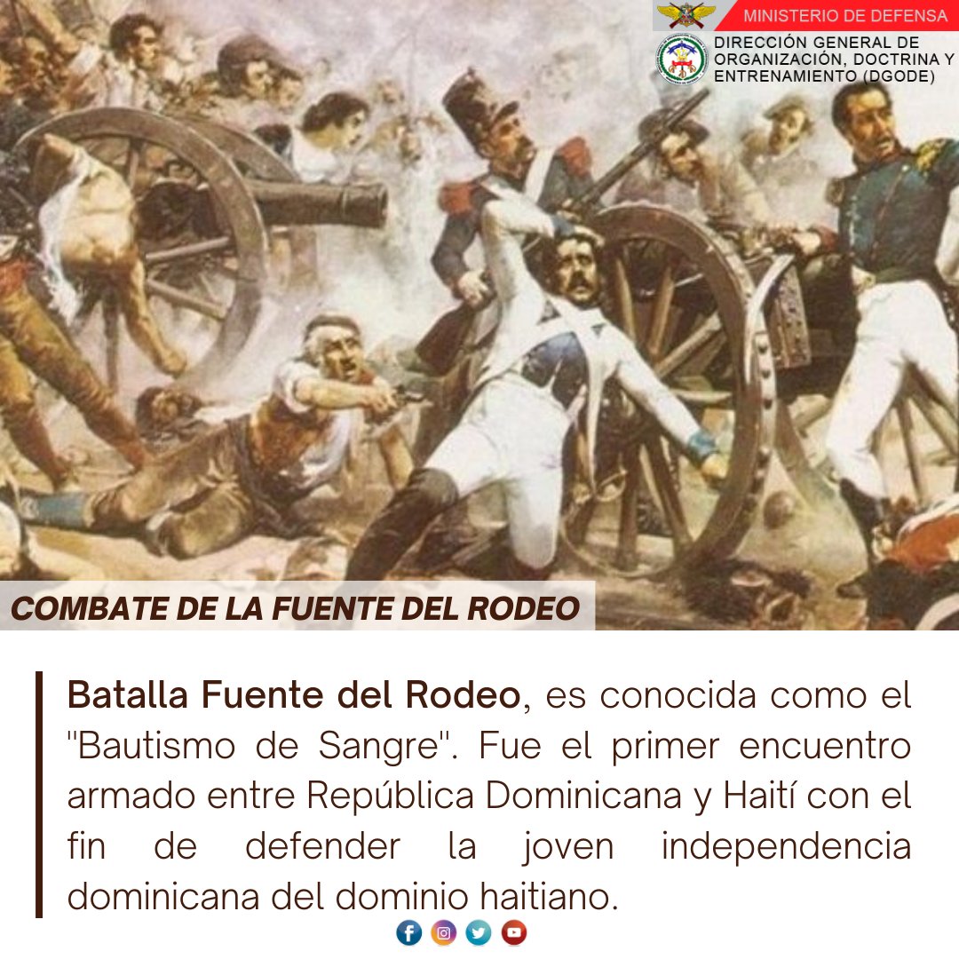 DGODE5's tweet photo. La Batalla de Fuente del Rodeo fue el primer encuentro armado entre la República Dominicana y Haití con el fin de defender la reciente independencia dominicana del dominio haitiano.
#DGODE #MIDE #BatallaFuentedelRodeo #RedesSociales https://t.co/eZImZbPQcL