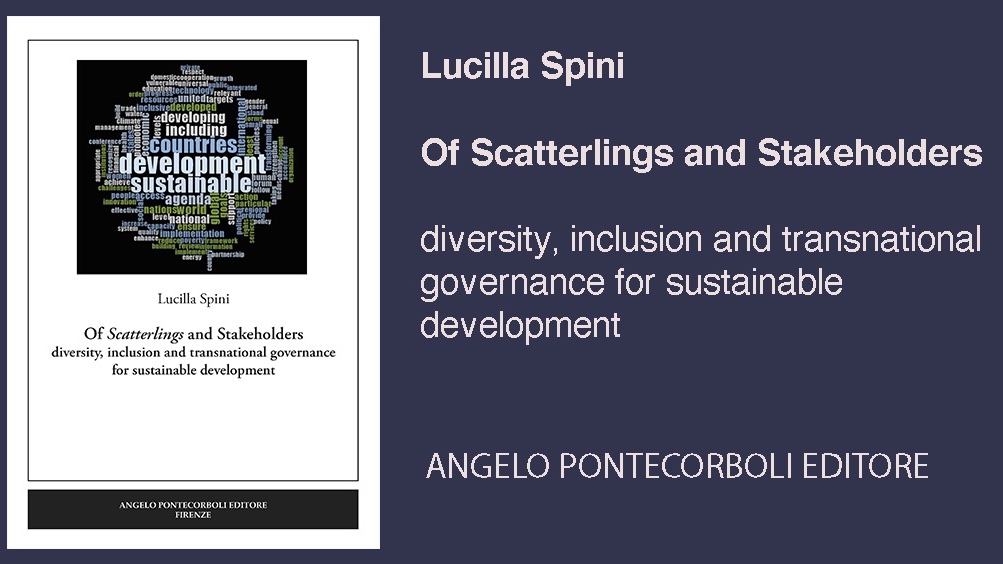 Lucilla Spini
Of Scatterlings and Stakeholders
diversity, inclusion and transnational governance for sustainable development 
Presentazione del libro su Radio Vaticana.
Podcast:
vaticannews.va/.../03/magari-…