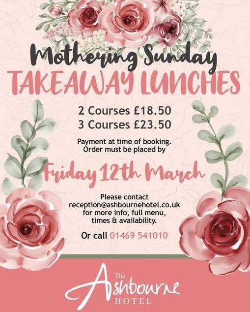 Have you booked your Mothers Day Lunch yet? Call on 01469 541010 to book your take away Lunch next Sunday 14th March 2021.