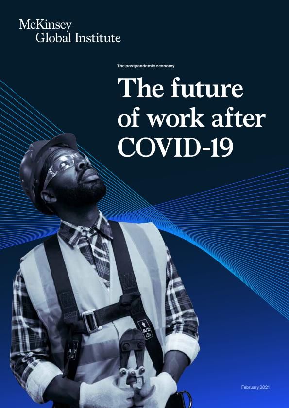 techlend1's tweet image. The COVID-19 pandemic disrupted labor markets globally during 2020... what&apos;s gonna happen after COVID?

Read the McKinsey report  &quot;The Future of Work after COVID-19&quot;

buff.ly/3aw4R7H