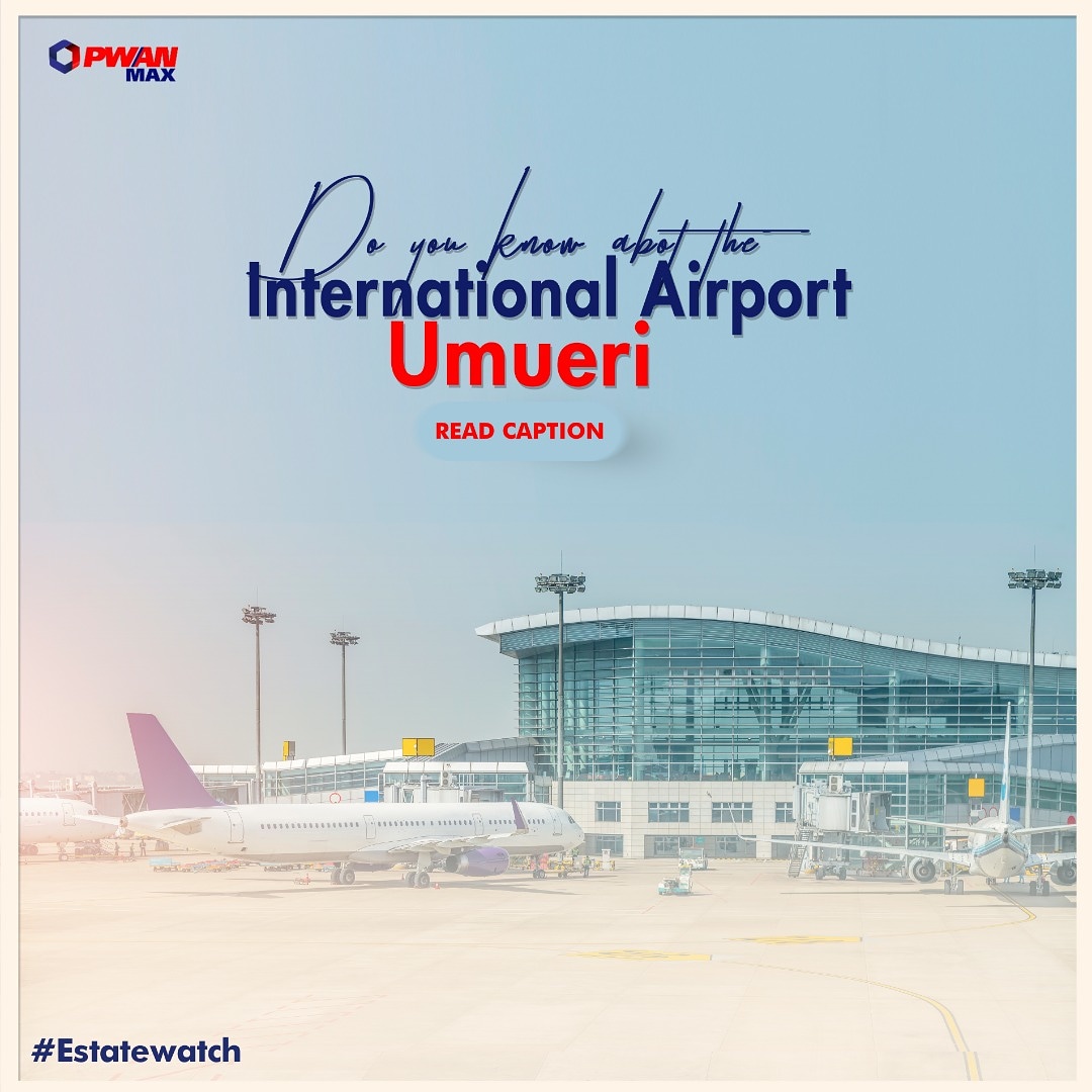 Pwan Max On Twitter The New International Airport In Umueri Will Bring Many International Business Opportunities For The People Of Anambra State One Of Those Opportunities Lies In Real Estate As Properties