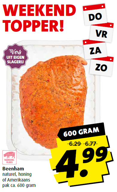 WEEKEND TOPPER! 
Een heerlijk sappig beenhammetje! Naturel of lekker gekruid met Amerikaanse Texas kruiden of een honing-mosterd melange.
600 gram voor slechts € 4,99!