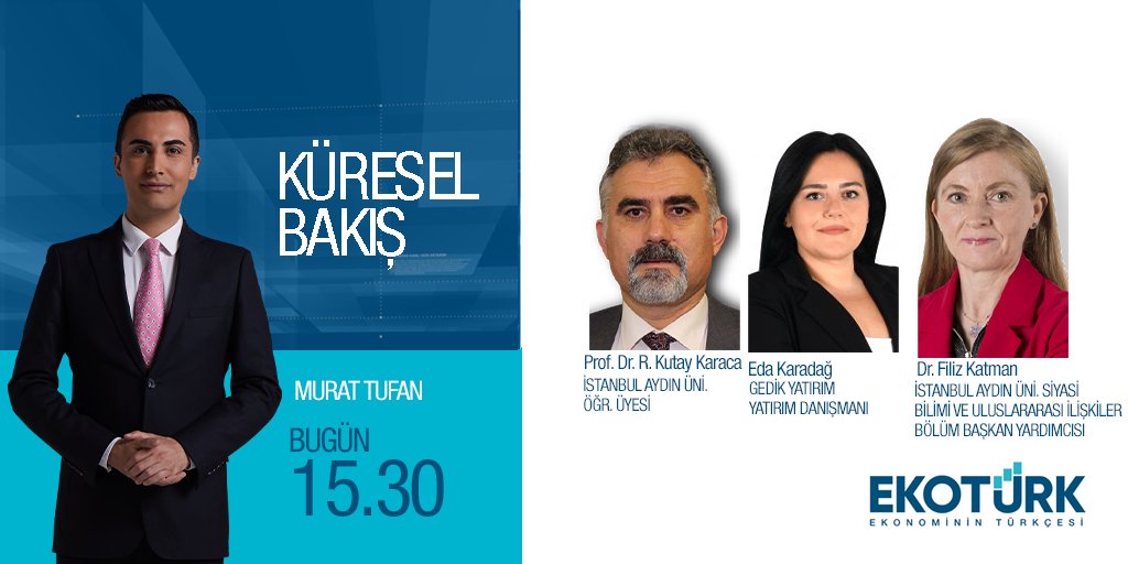 Küresel Bakış'ta Murat Tufan'ın bugünkü konukları;

📌Prof. Dr. Ragıp Kutay Karaca <a href="/R_KutayKaraca/">Ragıp Kutay Karaca</a> 
📌Eda Karadağ <a href="/GedikYatirim/">Gedik Yatırım</a> 
📌Dr. Filiz Katman <a href="/AydinUni/">İstanbul Aydın Üniv.</a> 

⏰15.30
🔴Canlı Yayın: youtube.com/watch?v=tGJIDB…