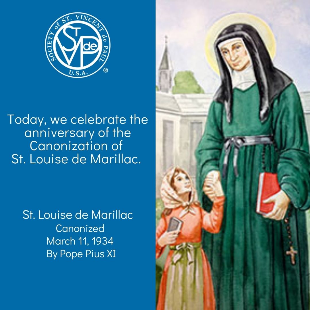Today, we celebrate the anniversary of the canonization of St. Louise de Marillac, Along with St. Vincent de Paul, Louise co-founded the Daughters of Charity. She is the Patron Saint of all Christian social workers. St. Louise de Marillac, pray for us.
