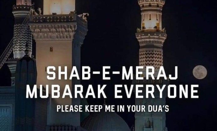 Shab E Miraj - It is a big night for prayer and for mercy. Let's all bow down to ALLAH Almighty and ask for His blessings❤
Allah Pak Sb ki Dua kabool Kry mjhy bhi duaon me yaad rakhein❤
#ShabeMirajMubarak❤