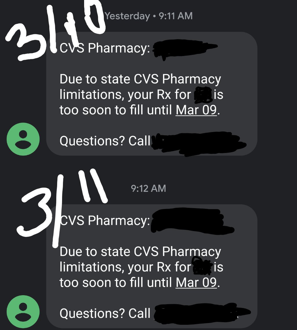 CVS has texted me 3/9, 3/10 and 3/11 to tell me my Rx can't be filled until 3/9.  Y R U the way U R?!