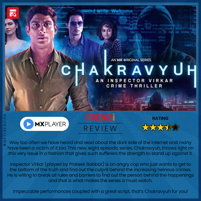 #FrenziFresh Series
Chakravyuh

Way too often we have heard and read about the dark side of the internet and many have been a victim of it too. 

#chakravyuh @mxplayer
#upcoming  #upcomingseries #entertainmentnews  #streamingnow #outnow  #hindiseries #imdb #getfrenzied #mxplayer