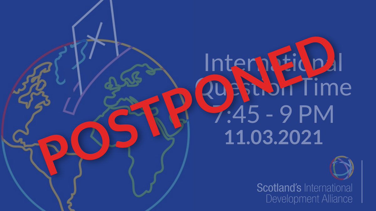IntDevAlliance's tweet photo. Tonight's #QuestionTime event has been unavoidably POSTPONED due to scheduling changes in the Parliament. Watch this space - this event will still go ahead, and we will announce new dates as soon as possible. #ScotlandForAFairerWorld https://t.co/I4aeuowzTL