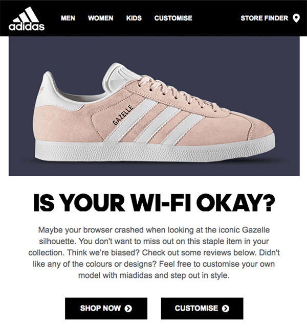 farkash_omer's tweet photo. One of the best cart abandonment emails of all time from @adidas. Is your WIFI okay? 

#ecommerce #adidas #cartabandonment #emailmarketing https://t.co/p5BiOthJkw