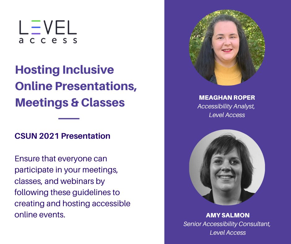 LevelAccessA11y's tweet image. Next up at #CSUN2021: Hosting Inclusive Online Presentations, Meetings &amp;amp; Classes tomorrow at 1pm ET/10am PT. Ensure that everyone can participate in your meetings, classes and webinars by following guidelines to create and host #accessible online events. ow.ly/Jo2m50DUwep