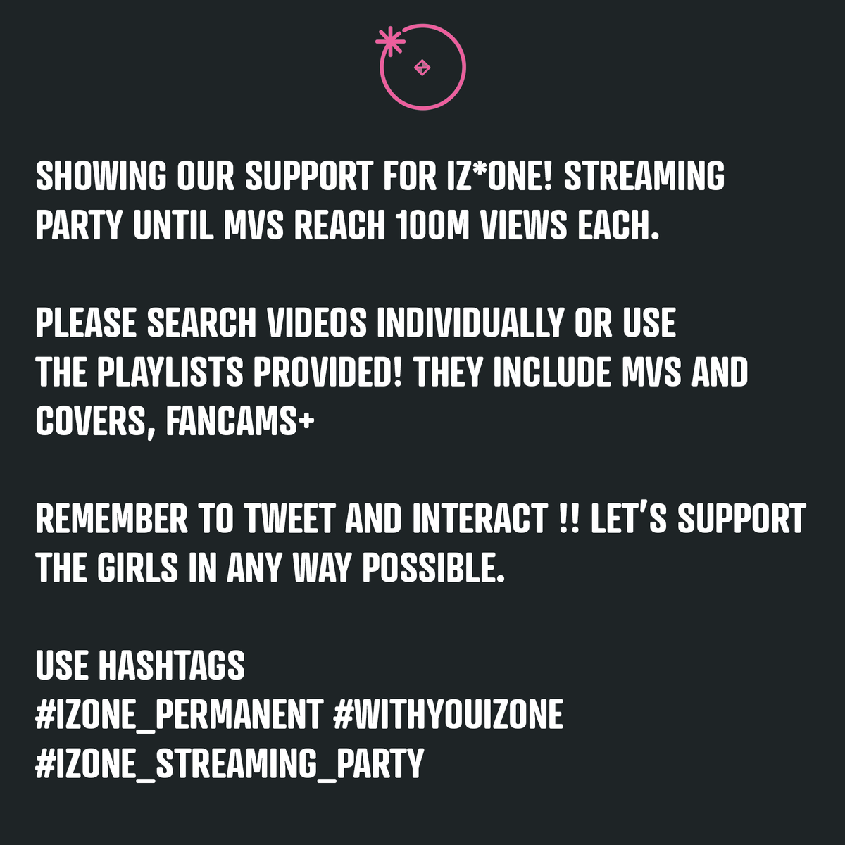 wiz*ones!! please join our streaming party to support iz*one. rt to spread #IZONE_STREAMING_PARTY #IZONE_permanent
