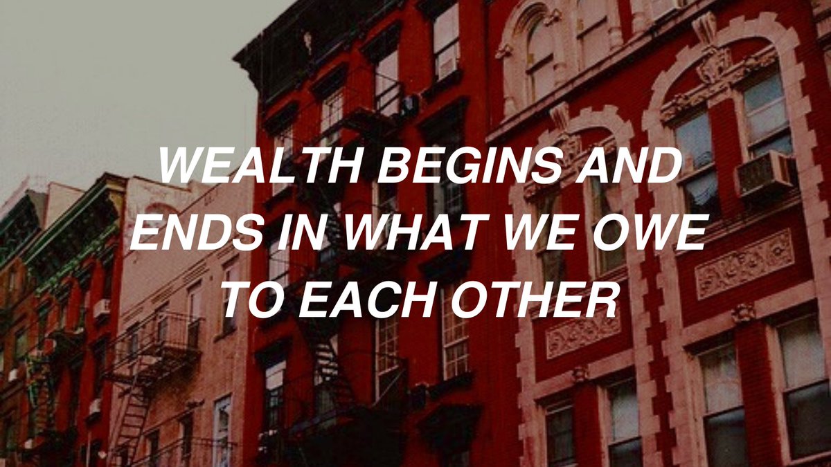 Adapted from The Bonds of Debt: Borrowing Against the Common Good by Richard Dienst 🌹