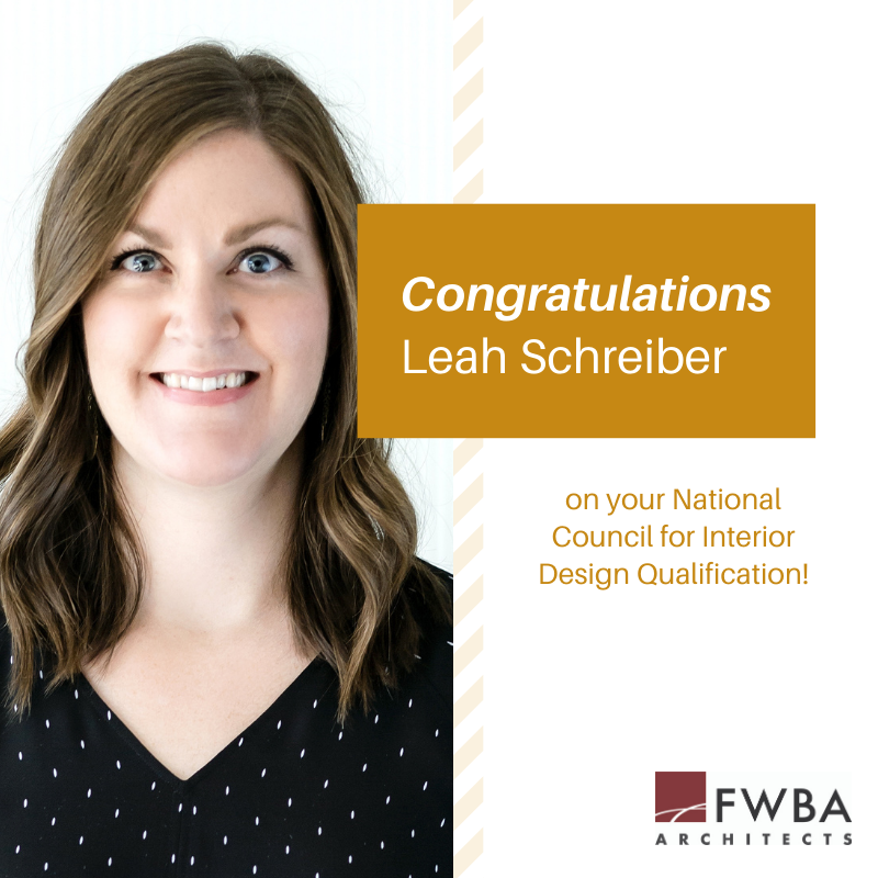 FWBA Architects congratulates Leah Schreiber on her National Council for Interior Design Qualification! Leah is a Technologist working with FWBA for seven of her 15 years in the industry. Her positive team-oriented attitude makes Leah a pleasure to work with. #IWD2021 #fwbarch