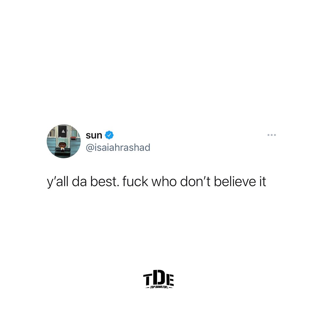 TopDawgEnt's tweet photo. Tag who needs to hear this 👍🏾 #TDE https://t.co/mUvNfpN7tE