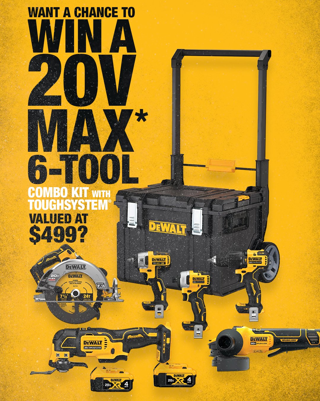on "Want a chance to win a 20V MAX* 6-Tool Combo Kit, valued at $499? Scan the QR code on select DEWALT tools and follow the link to register. If