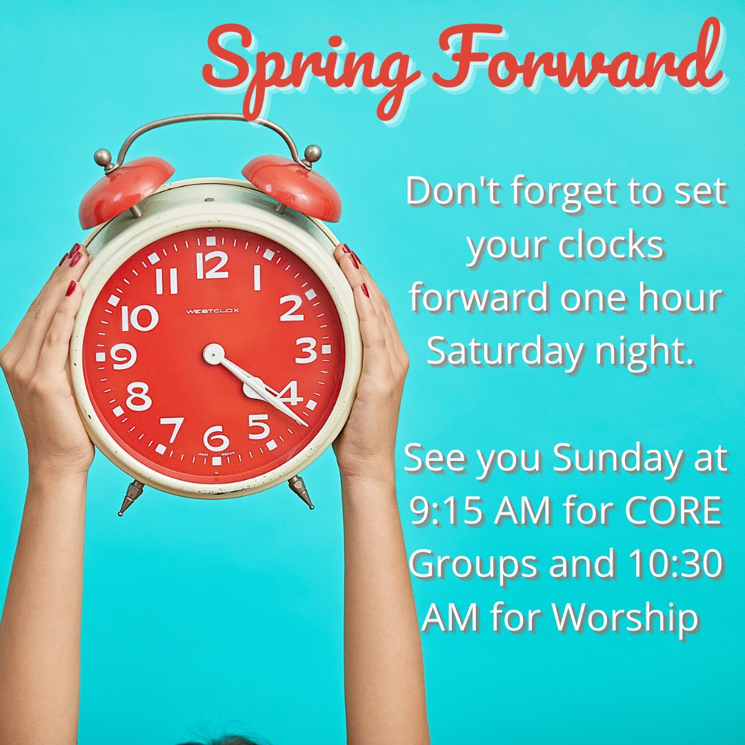 FBCInn's tweet image. Don't forget, Daylight Savings Time is this weekend. Set your clocks ahead one hour Saturday night so you are not late for church. CORE Groups begin at 9:15 AM and Worship begins at 10:30 AM. See you Sunday. #fifbctogether