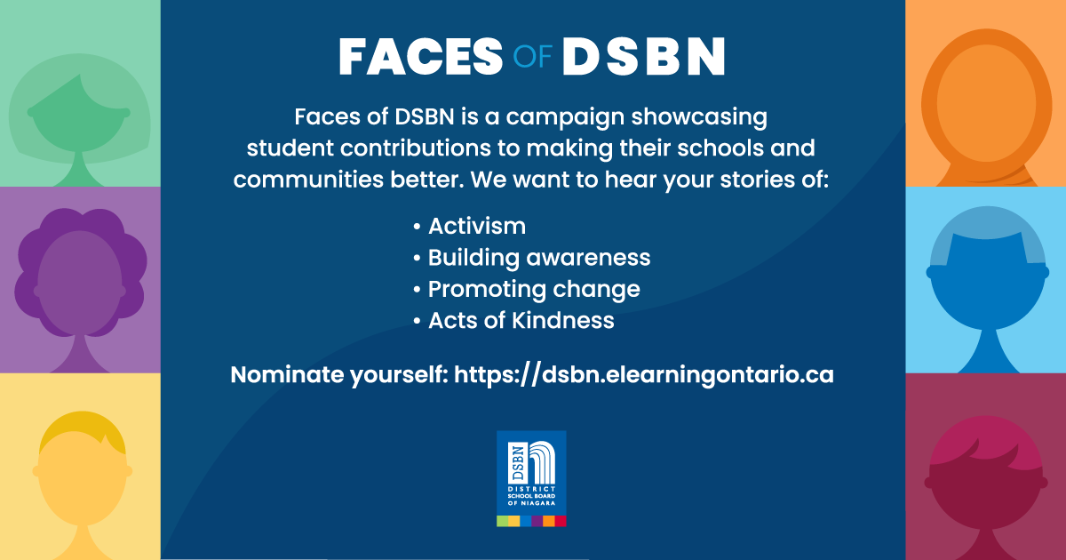 Our Student Senate is proud to bring you... 🥁 Faces of DSBN!

They've made it their mission to showcase what students are doing to make the world a better place. 💙 Students can follow this link to submit their name (don't be shy; share your success!) 🔗: dsbn.elearningontario.ca