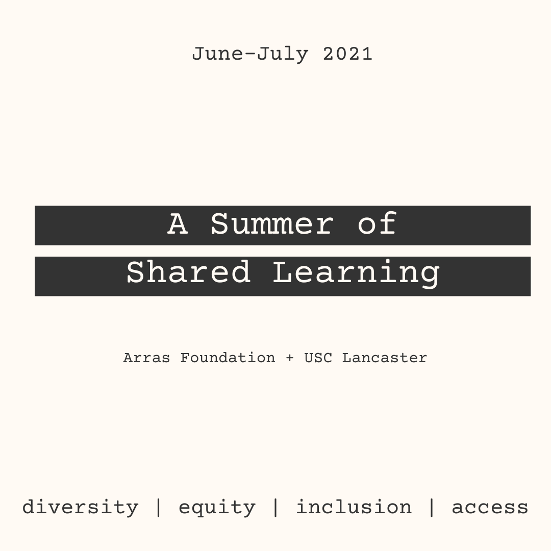 Looking for a meaningful shared learning experience that lets you work collaboratively with local communities to focus on and research DEIA topics? The Arras Foundation + <a href="/USCLancaster/">USC Lancaster</a> are thrilled to host an internship experience that will allow you to do just that!