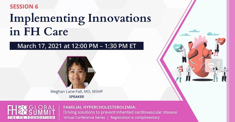 FamilyHeartFdn's tweet photo. Join us with Dr. @mlanefall for session 6 of the #FHGlobalSummit as we dive deep into the opportunities within #implementationscience that can help improve #heartdisease prevention. #KnowFH #FHSummit #FHSummit20 @joshuawknowles @LaneyJonesRx @PennMedicine @KAWilemon