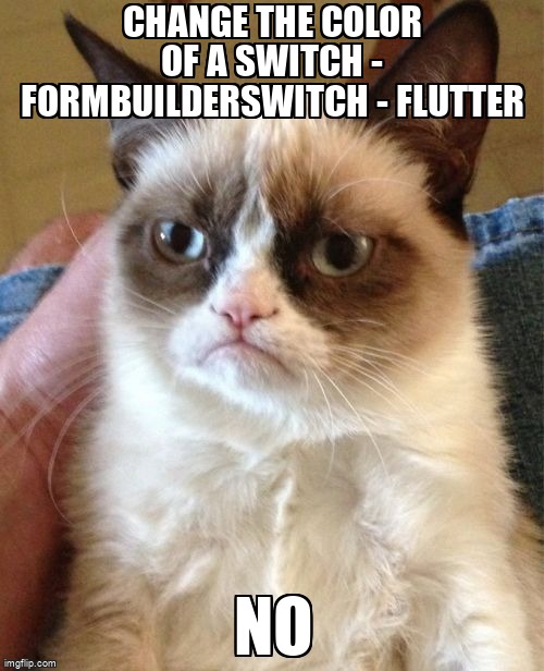 overflow_meme's tweet image. Change the Color of a Switch - FormBuilderSwitch - flutter stackoverflow.com/questions/6658… #flutter #dart #flutteranimation #flutterlayout #androidstudio