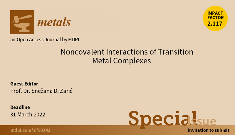 Metals_MDPI's tweet image. #mdpimetals

📔Special Issue "Noncovalent Interactions of Transition #MetalComplexes"
🥳Guest Editor: Prof. Dr. Snežana D. Zarić (University of Belgrade, Serbia).
👉See more at: mdpi.com/journal/metals…