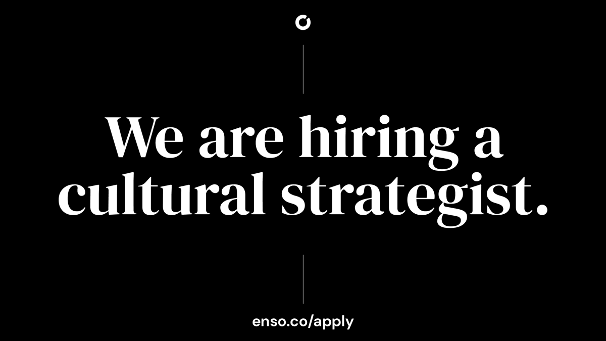 Contribute to building world-changing shared missions with some of today’s top people-powered brands!  Enso is hiring a cultural strategist!  enso.co/apply