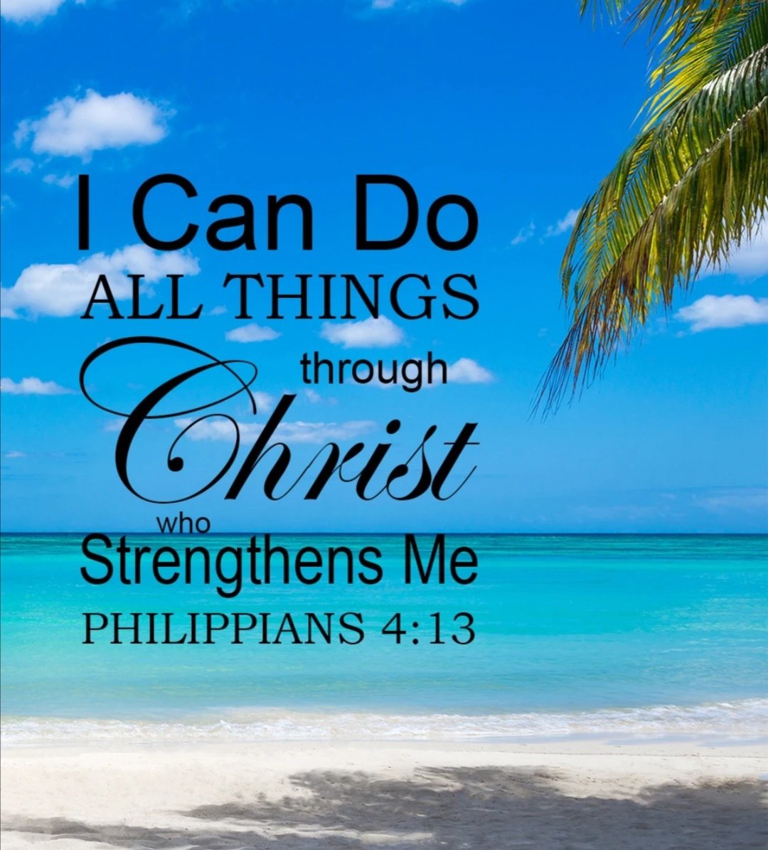 I can do all this through him who gives me strength. 🙏  - Philippians 4:13
