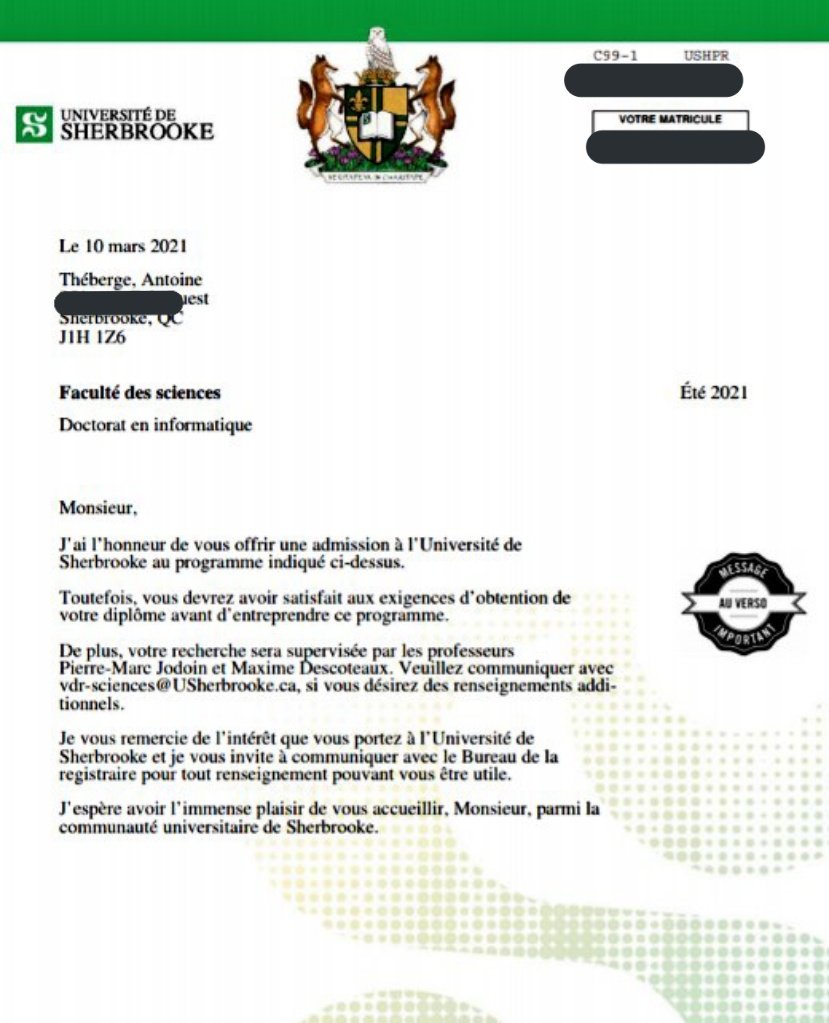 While it's only a formality and everything was already arranged before I even applied, it's still exciting to be officially admitted to the CS PhD program at <a href="/USherbrooke/">Université de Sherbrooke</a>, starting this summer !
