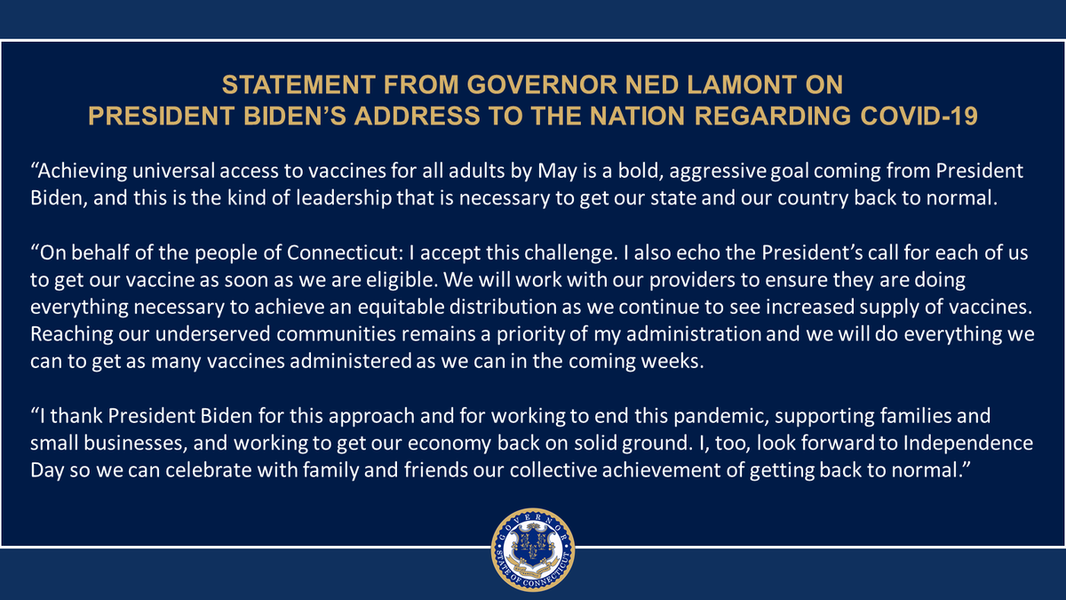 GovNedLamont's tweet photo. Achieving universal access to vaccines for all adults by May is a bold, aggressive goal coming from President Biden, and this is the kind of leadership that is necessary to get our state and our country back to normal.

@POTUS @WhiteHouse https://t.co/5giKwrHidy