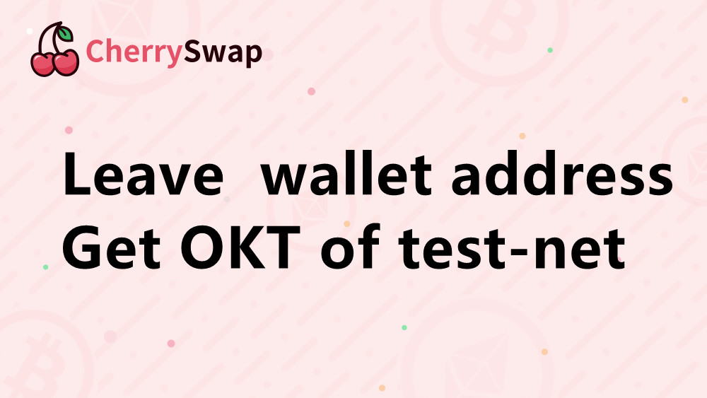CherrySwap🍒 (@cherryswapnet) on Twitter photo Dear guys, you are so enthusiastic!
We adjusted the way to get OKT of test-net.
Leave your wallet address(ERC20) on this tweet and we'll send it to you.
Or you can get it from the official faucet of OKExChain,
→gitter.im/okexchain-test…
plz don’t get it repeatedly 🍒 <a href="/OKExChain/">OKExChain</a> Dear guys, you are so enthusiastic!
We adjusted the way to get OKT of test-net.
Leave your wallet address(ERC20) on this tweet and we'll send it to you.
Or you can get it from the official faucet of OKExChain,
→gitter.im/okexchain-test…
plz don’t get it repeatedly 🍒 <a href="/OKExChain/">OKExChain</a>