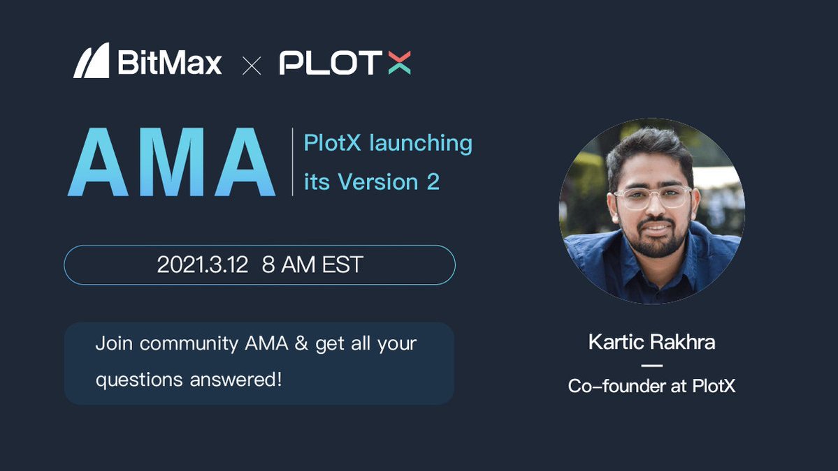 AscendEX_'s tweet photo. Join the AMA co-hosted by #BitMax &amp; @TryPlotX 
✅Learn about the token economics of #PlotX
✅Keep updated on #BitMaxListing pipeline
✅03/12 8 AM EST
One-click to join:https://t.co/Nnt0OpNFam… https://t.co/0Ucbeu4LJj